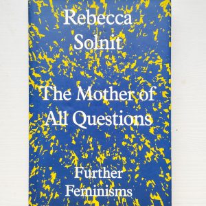 book cover of the book the mother of all questions with spalsh of yellow that simbolises female issolation and silence